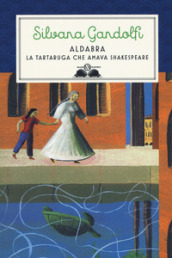 Aldabra. La tartaruga che amava Shakespeare