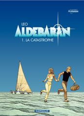 Aldebaran - Tome 1 - La catastrophe