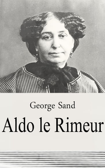 Aldo le Rimeur - George Sand