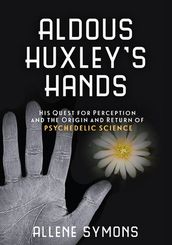 Aldous Huxley s Hands