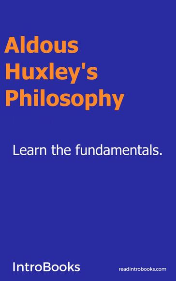 Aldoux Huxley's Philosophy - IntroBooks Team