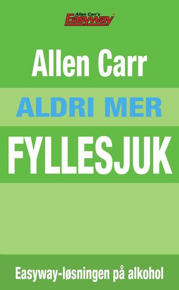 Aldri Mer Fyllesjuk - Carr Allen