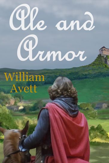Ale and Armor - William Avett