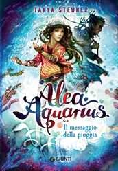 Alea Aquarius. Il messaggio della pioggia