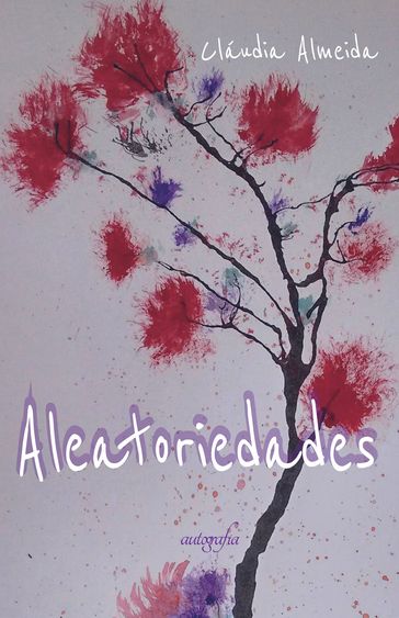 Aleatoriedades - Cláudia Almeida