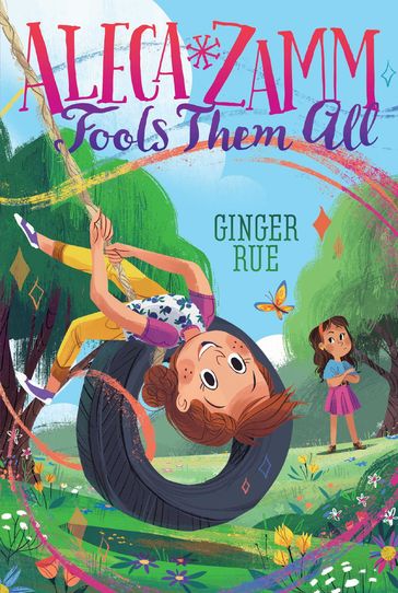 Aleca Zamm Fools Them All - Ginger Rue