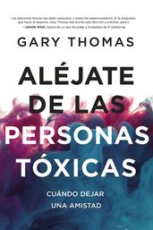 Aléjate de las personas tóxicas