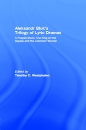 Aleksandr Blok s Trilogy of Lyric Dramas