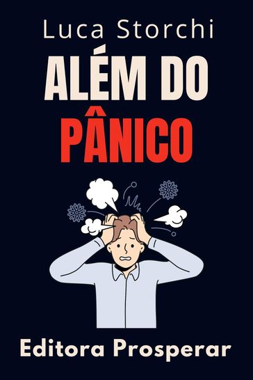 Além Do Pânico - Editora Prosperar - Luca Storchi