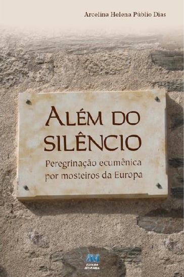 Além do silêncio - Arcelina Helena Públio Dias