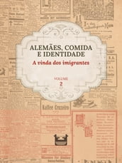 Alemães, comida e Identidade: A vinda dos imigrantes