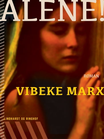 Alene! - Vibeke Marx