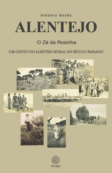 Alentejo, O Zé da Rosinha - António Baião