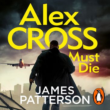 Alex Cross Must Die - James Patterson
