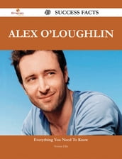 Alex O Loughlin 49 Success Facts - Everything you need to know about Alex O Loughlin