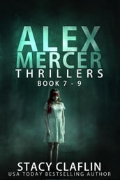 Alex Mercer Thrillers Box Set: Books 7-9