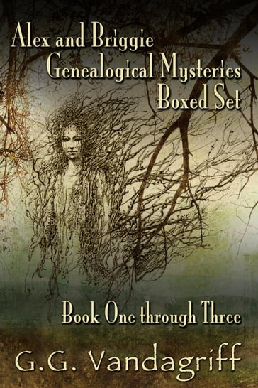 Alex and Briggie Genealogical Mysteries - Books One through Three - G.G. Vandagriff