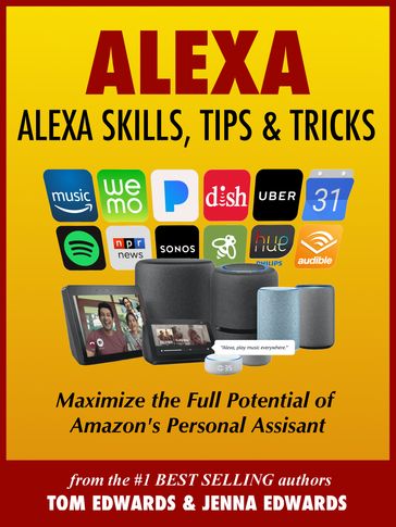 Alexa: Alexa Skills, Tips & Tricks - Jenna Edwards - Tom Edwards
