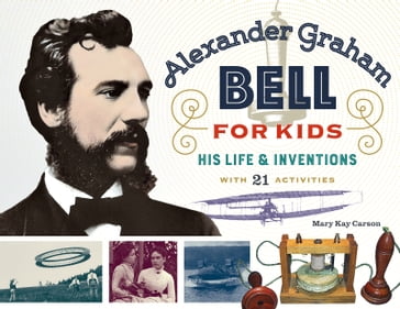 Alexander Graham Bell for Kids - Mary Kay Carson