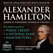 Alexander Hamilton, America s Founding Father of Finance