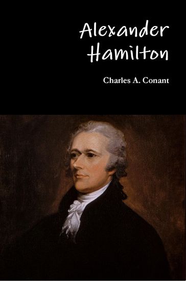 Alexander Hamilton - Charles A. Conant