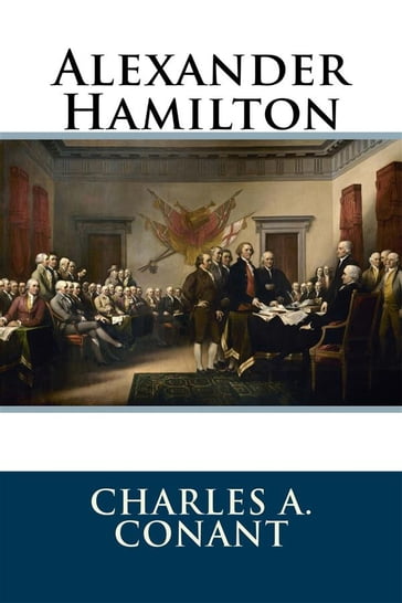 Alexander Hamilton - Charles A. Conant