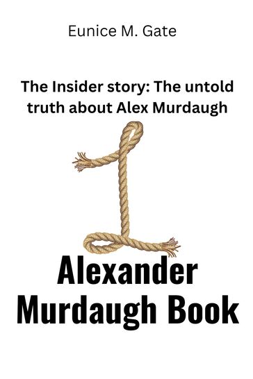 Alexander Murdaugh Book - Eunice M. Gate
