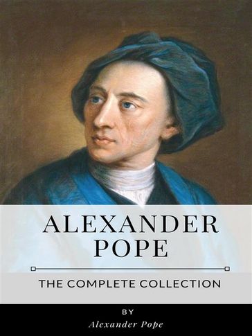 Alexander Pope  The Complete Collection - Alexander Pope