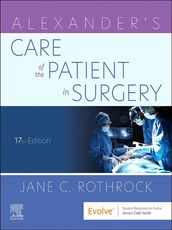 Alexander s Care of the Patient in Surgery - E-Book