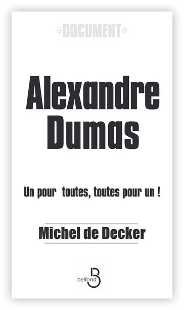 Alexandre Dumas - Michel De Decker