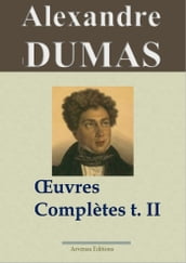 Alexandre Dumas : Oeuvres complètes (T. 2/2 - Histoire, voyages et théâtre)
