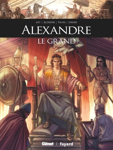 Alexandre le Grand - Luca Blengino - Antonio Palma - Paulin Ismard - Arancia Studio - David Goy