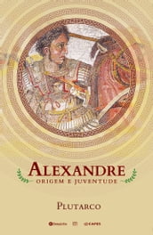 Alexandre: origem e juventude