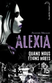 Alexia - Quand nous étions morts