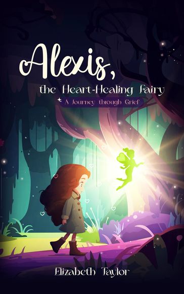 Alexis - The Heart-Healing Fairy - Elizabeth Taylor