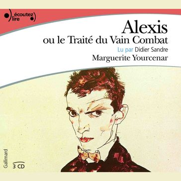 Alexis ou le Traité du Vain Combat - Marguerite Yourcenar