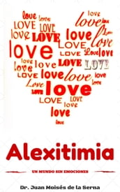 Alexitimia, un Mundo Sin Emociones