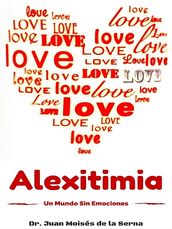 Alexitimia, Un Mundo Sin Emociones
