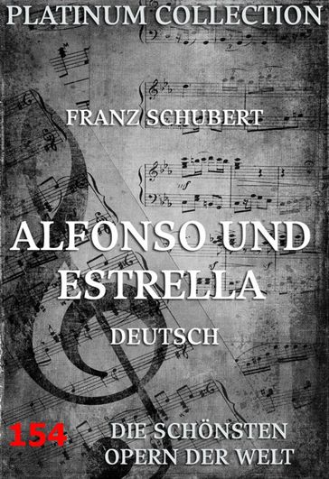 Alfonso und Estrella - Franz Schubert - Franz von Schober