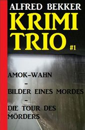 Alfred Bekker Krimi Trio #1