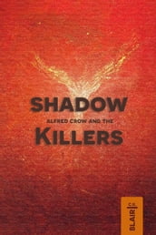 Alfred Crow and the Shadow Killers