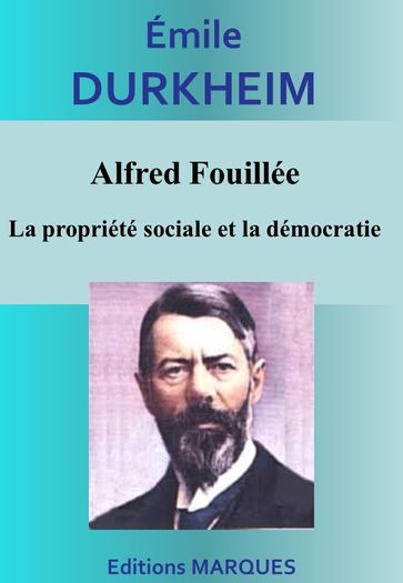 Alfred Fouillée, La propriété sociale et la démocratie - Émile Durkheim