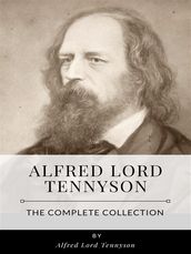 Alfred Lord Tennyson The Complete Collection