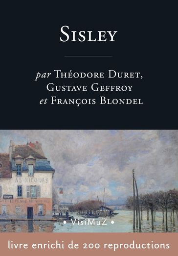 Alfred Sisley - Gustave Geffroy - Théodore Duret - François Blondel