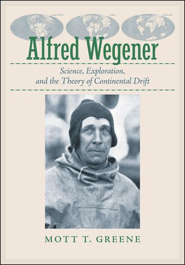 Alfred Wegener - Mott T. Greene