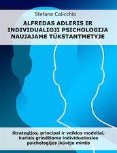 Alfredas Adleris ir individualioji psichologija naujajame tkstantmetyje