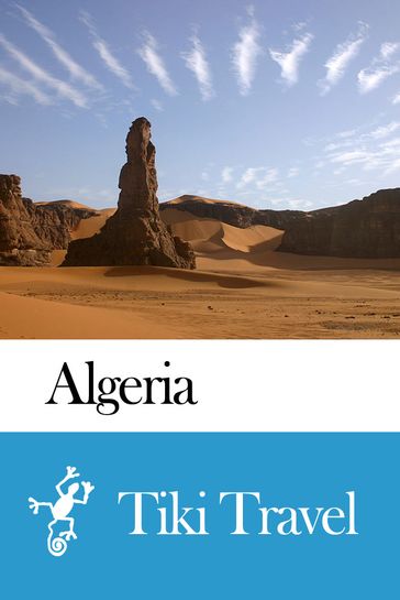 Algeria Travel Guide - Tiki Travel - Tiki Travel