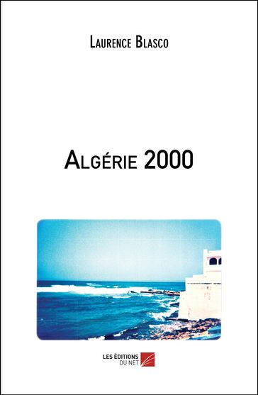 Algérie 2000 - Laurence Blasco