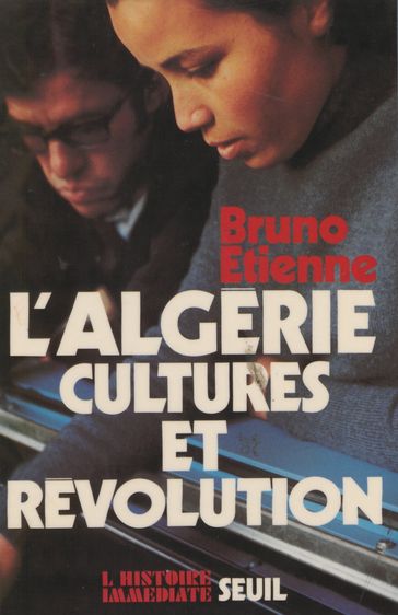 Algérie : culture et révolution - Bruno Étienne