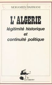 Algérie : légitimité historique et continuité politique